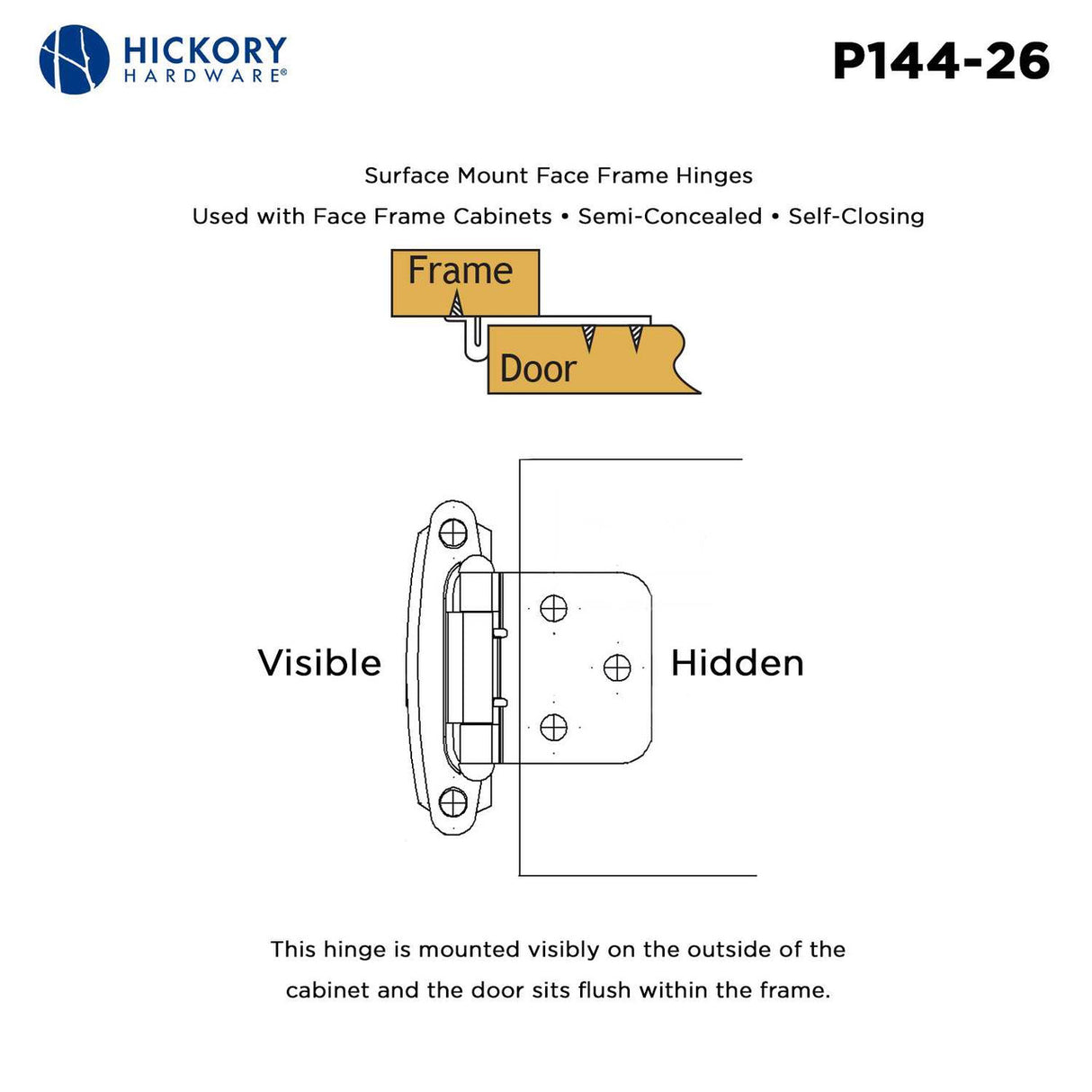 Polished Chrome Self Closing Face Mount Variable Overlay Cabinet Hinge from Hickory Hardware Part Number P144-26