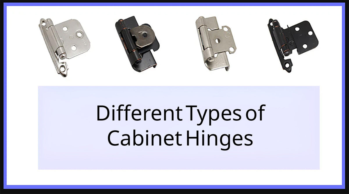 Different Types of Cabinet Hinges and Mounting Styles – The Knob Shop