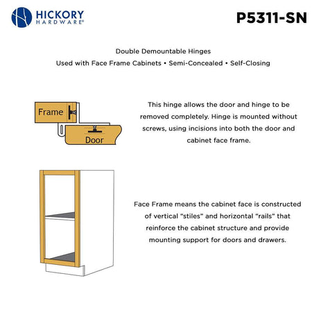 Hickory Double Demountable 1/4" Overlay Partial Wrap Cabinet Hinge (pair) in Satin Nickel P5311-SN Frame