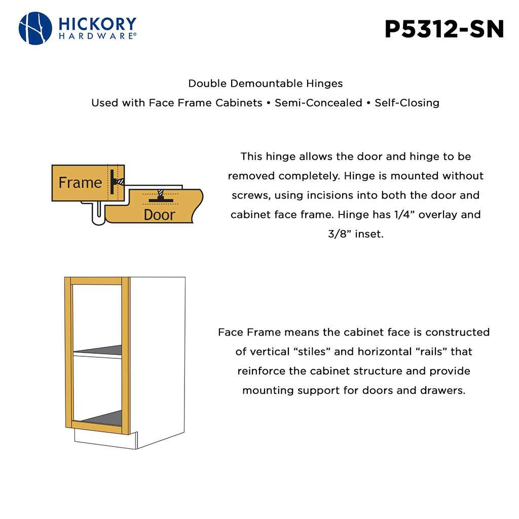 Hickory Double Demountable 3/8" Inset Partial Wrap Cabinet Hinge (pair) in Satin Nickel P5312-SN Frame