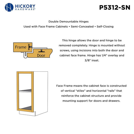 Hickory Double Demountable 3/8" Inset Partial Wrap Cabinet Hinge (pair) in Satin Nickel P5312-SN Frame