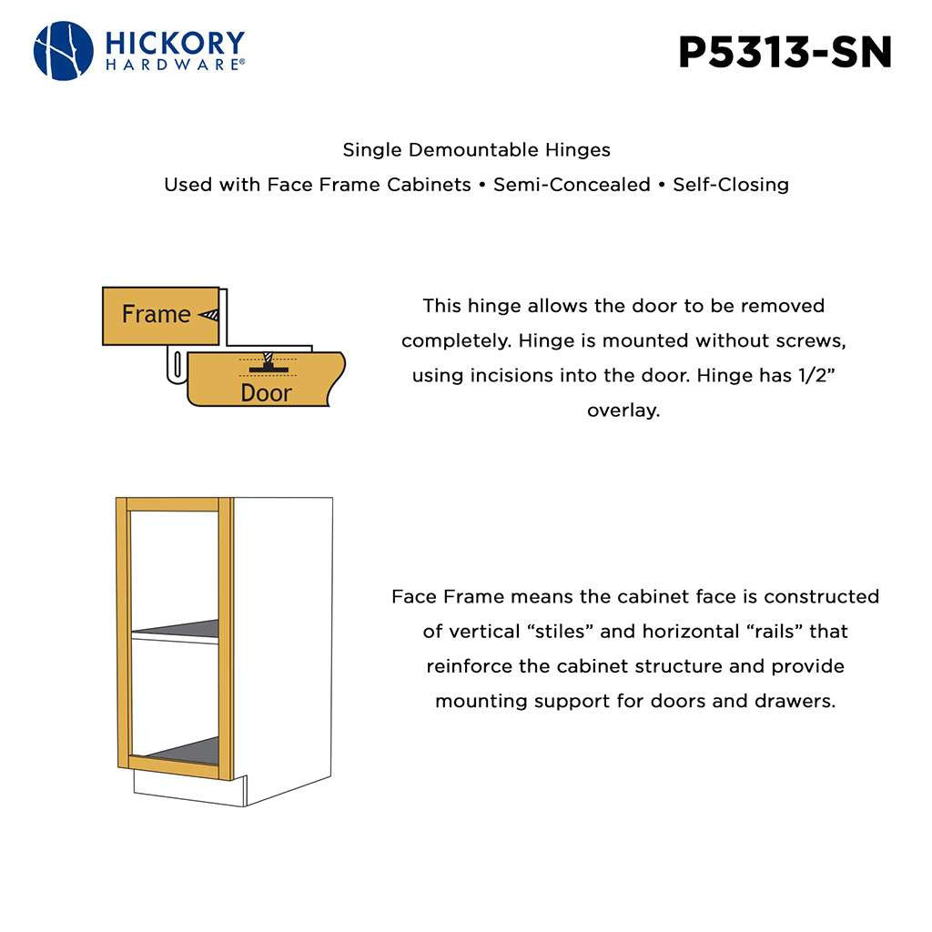 Hickory Single Demountable 1/2" Overlay Partial Wrap Cabinet Hinge (pair) in Satin Nickel P5313-SN Frame