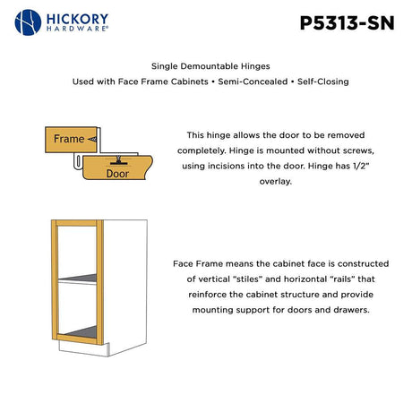 Hickory Single Demountable 1/2" Overlay Partial Wrap Cabinet Hinge (pair) in Satin Nickel P5313-SN Frame